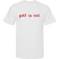 Golf is Evil White T-Shirt