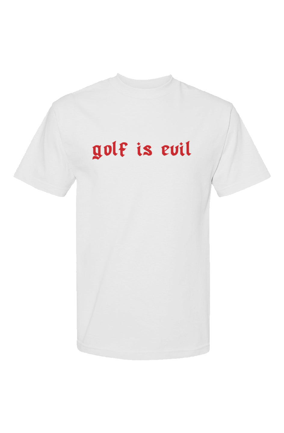 Golf is Evil White T-Shirt